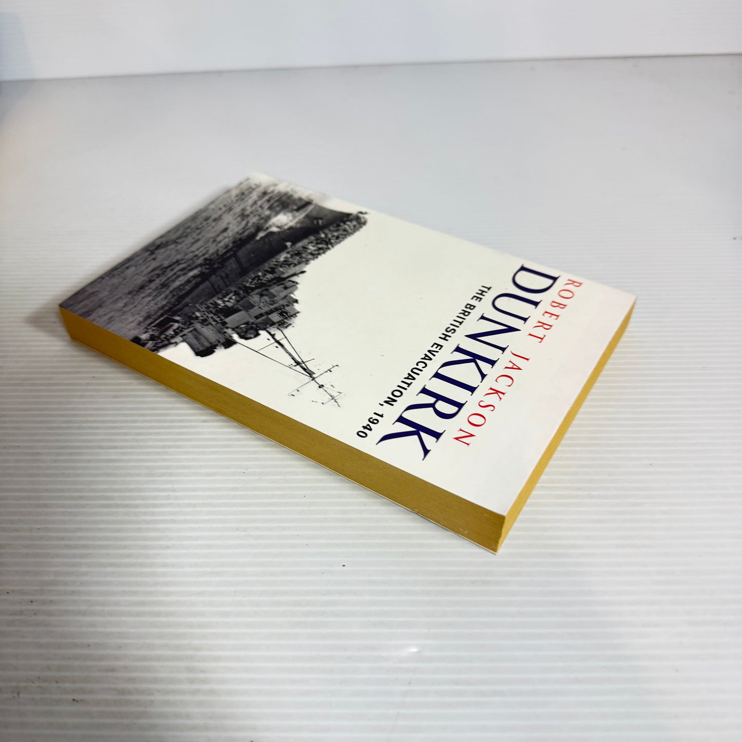 Dunkirk : The British Evacuation, 1940 - Robert Jackson