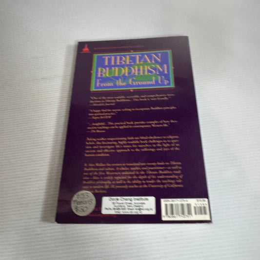 Tibetan Buddhism From The Ground Up - B. Alan Wallace