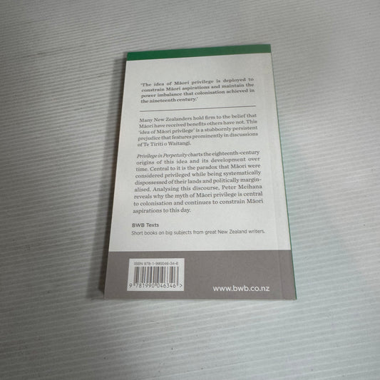 Privilege In Perpetuity: Exploring a Pākehā Myth - Peter Meihana