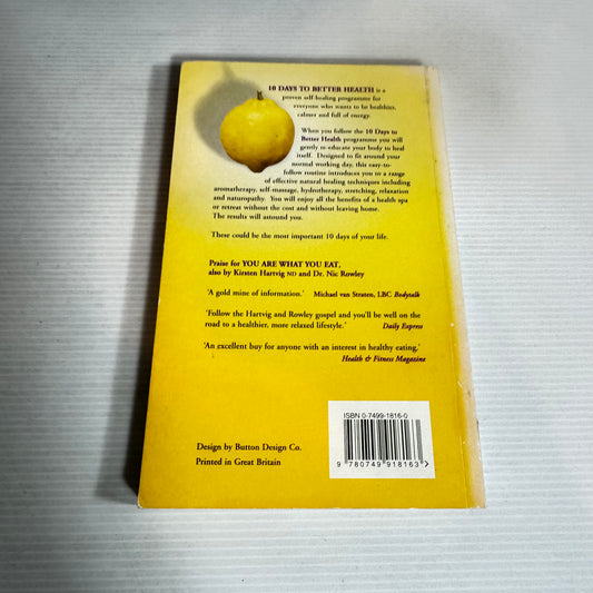 10 Days to Better Health : A Step-by-Step Programme to Restore Health & Vitality - Kirsten Hartvig ND & Dr. Nic Rowley