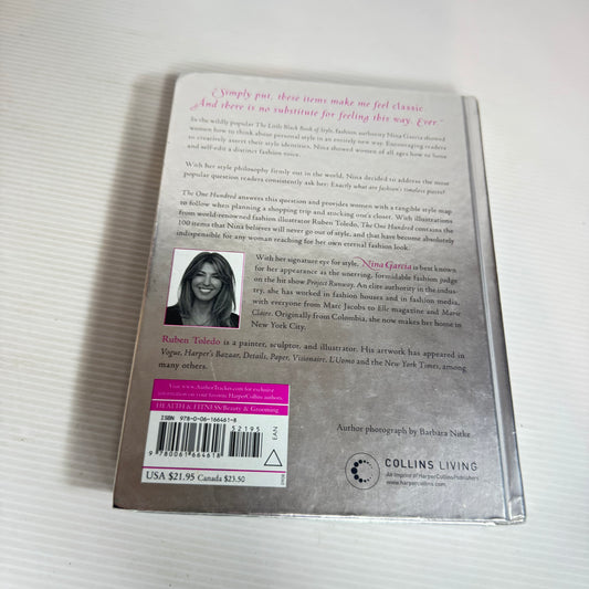 The One Hundred : A Guide to The Pieces Every Stylish Woman Must Own - Nina Garcia