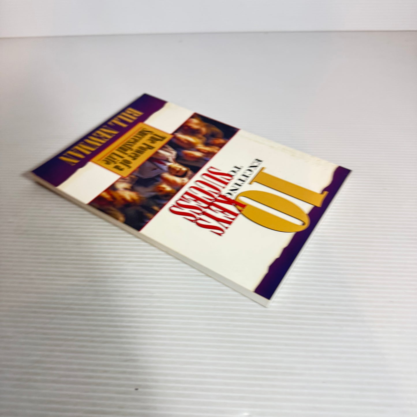 10 Exciting Keys To Success : The Power of a Successful Life - Bill Newman