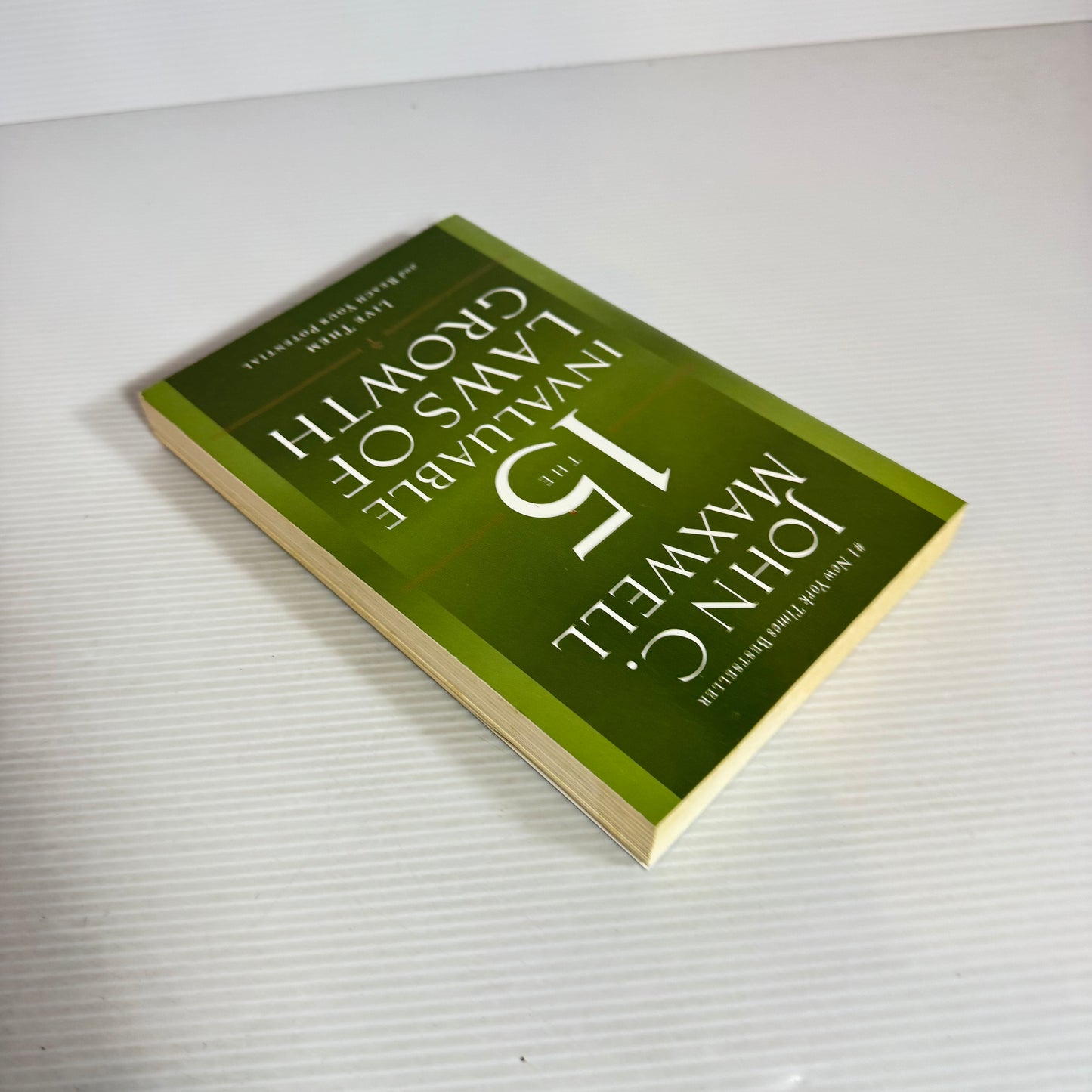 The 15 Invaluable Laws of Growth - John C. Maxwell