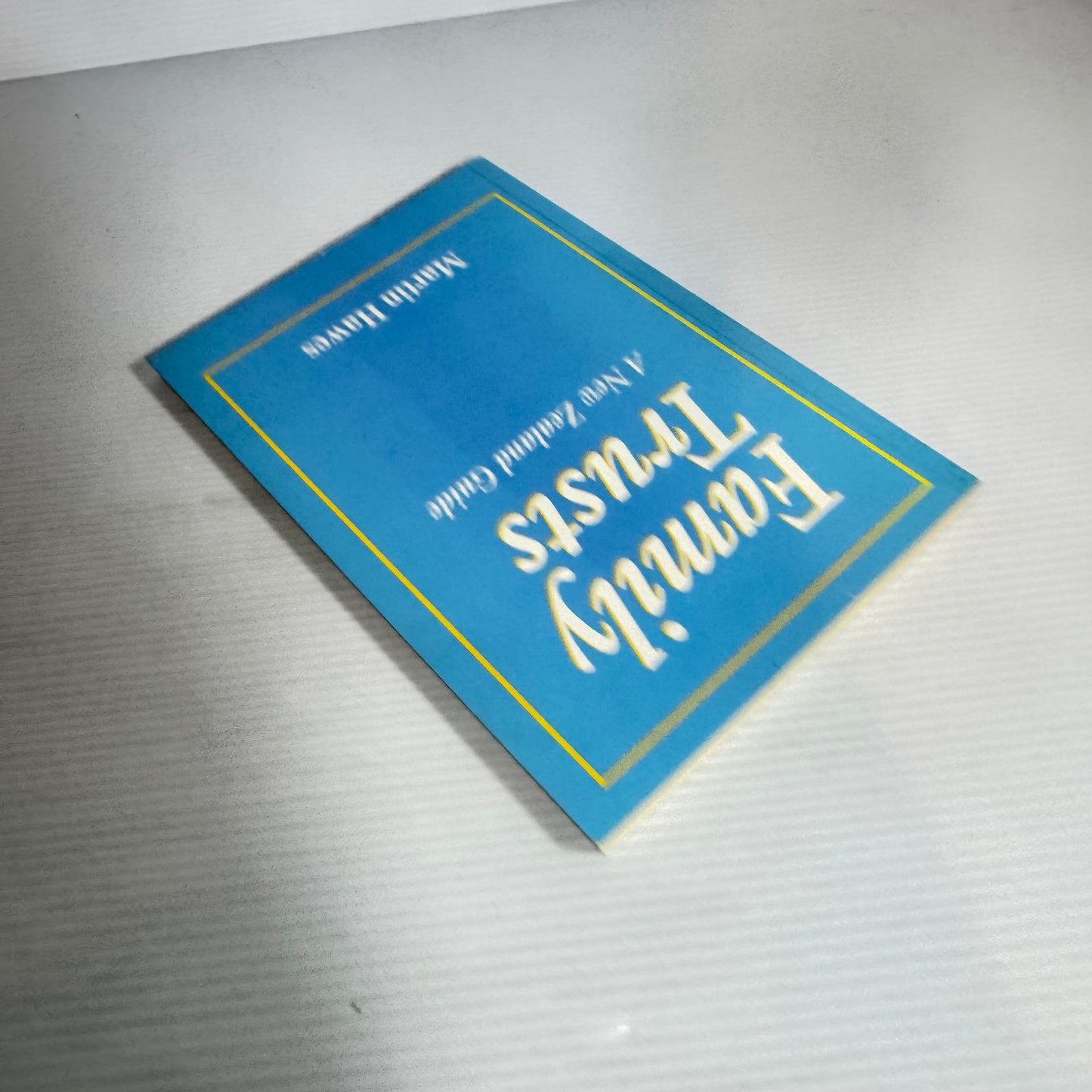 Family Trusts : A New Zealand Guide - Martin Hawes (1995)