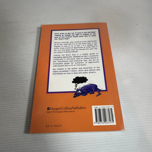 Taming The Black Dog: A Guide to Overcoming Depression - Bev Aisbett