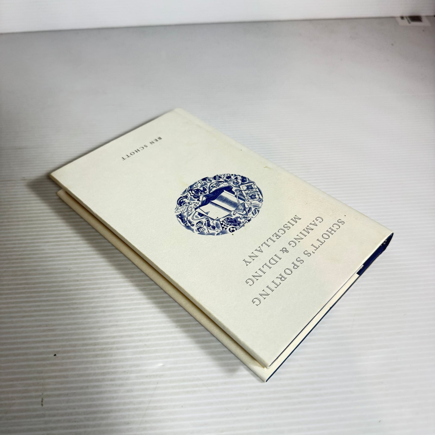 Schott's Sporting Gaming & Idling Miscellany - Ben Schott