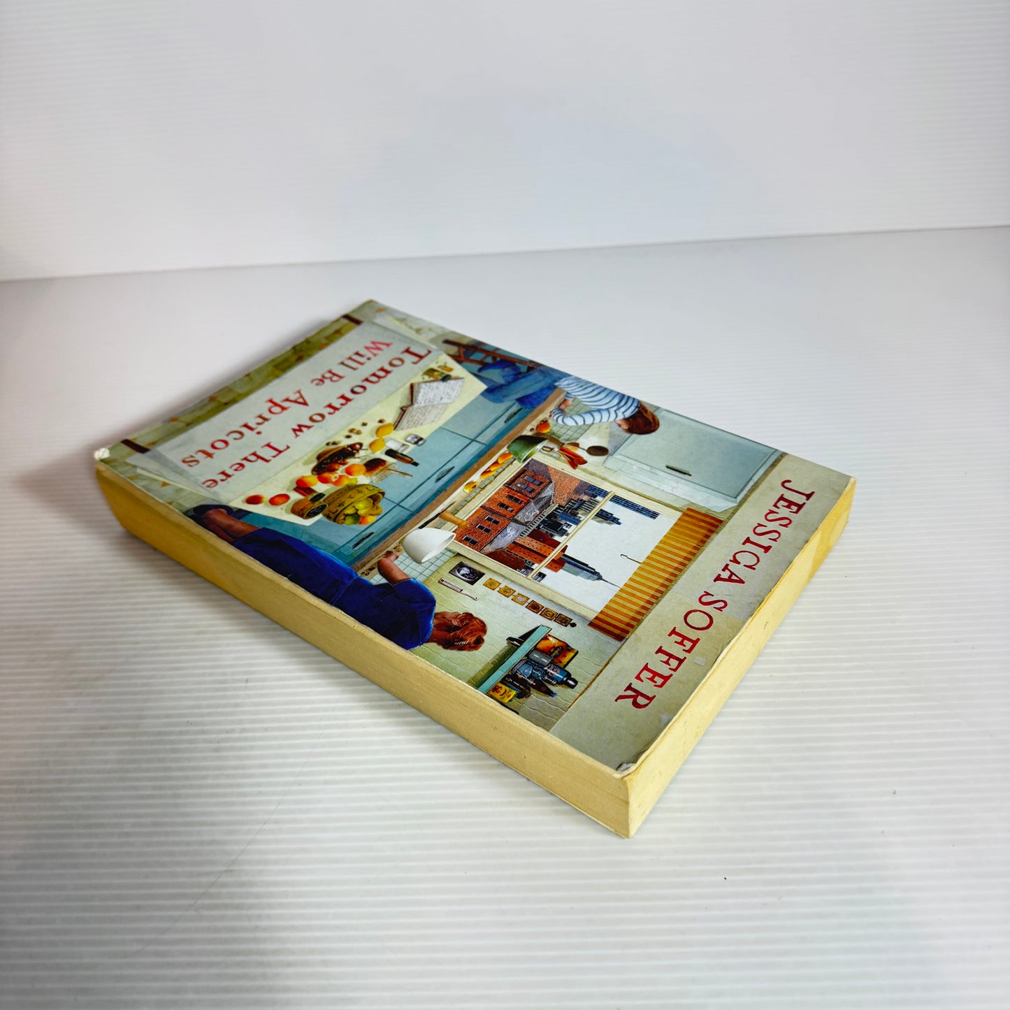 Tomorrow There Will Be Apricots - Jessica Soffer