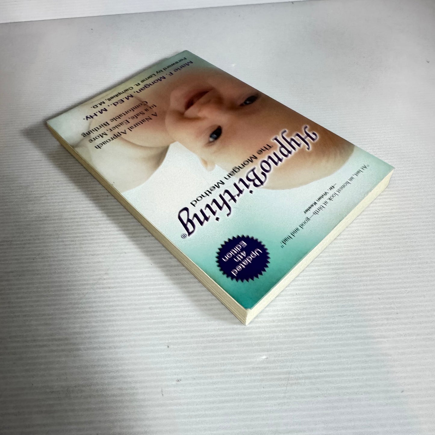 Hypnobirthing : The Mongan Method A Natural 4th Ed.- Marie F. Mongan, M.Ed., M.Hy.