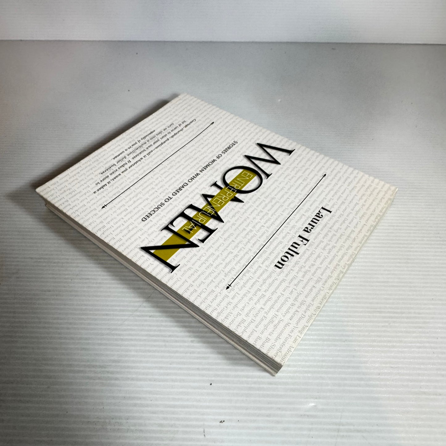 Entrepreneurial Women : Stories of Women Who Dared to Succeed - Laura Fulton