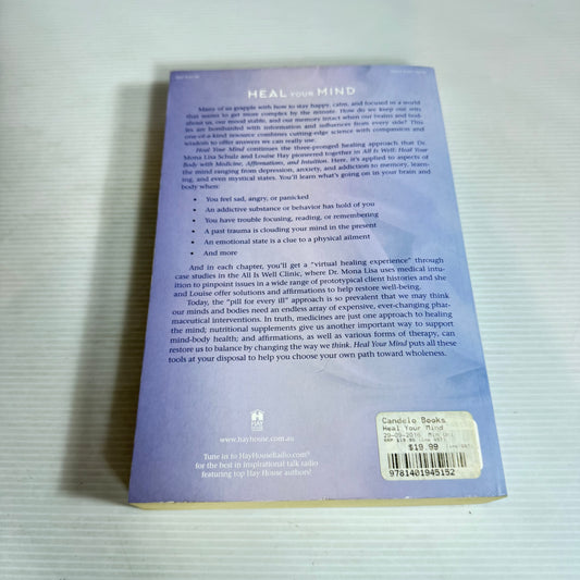 Heal Your Mind - Mona Lisa Schulz, M.D., Ph.D., with Louise Hay