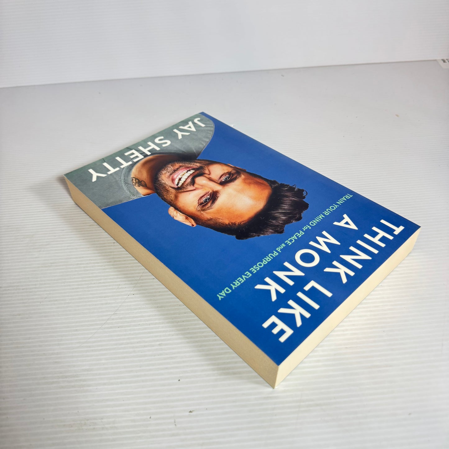 Think Like A Monk : Train Your Mind for Peace and Purpose Every Day - Jay Shetty