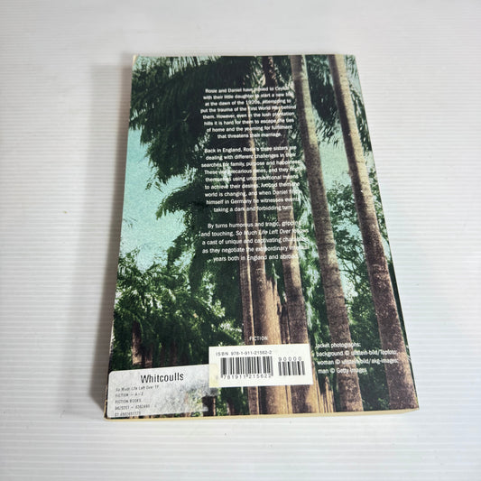 So Much Life Left Over - Louise De Berniere
