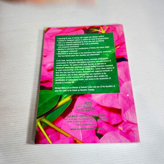 Narrative Practice And Exotic Lives: Resurrecting Diversity In Everyday Life - Michael White