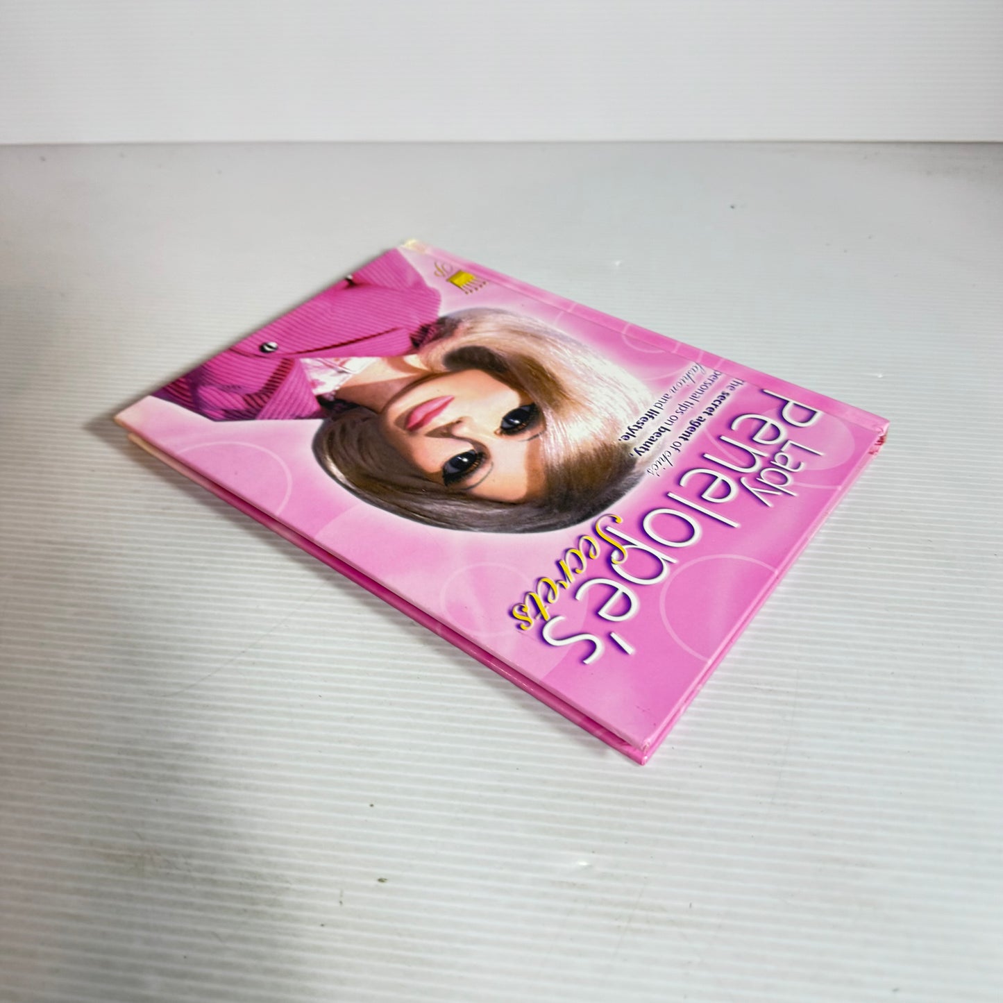 Lady Penelope's Secrets : The Secret Agent of Chic's Personal Tips on Beauty, Fashion and Lifestyle