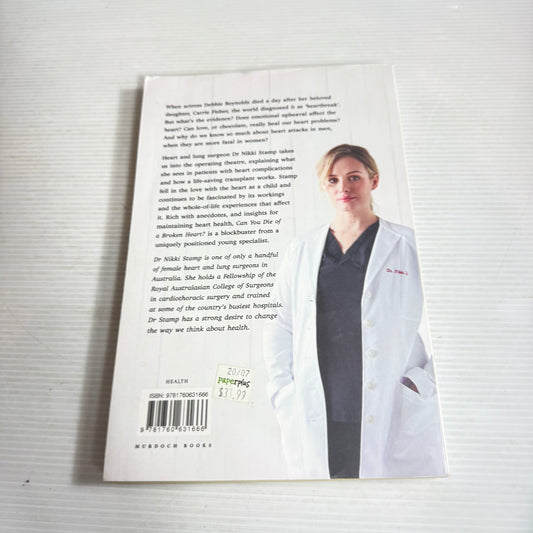 Can You Die of a Broken Heart? A Heart Surgeon's Insight into What Makes Us Tick - Dr Nikki Stamp