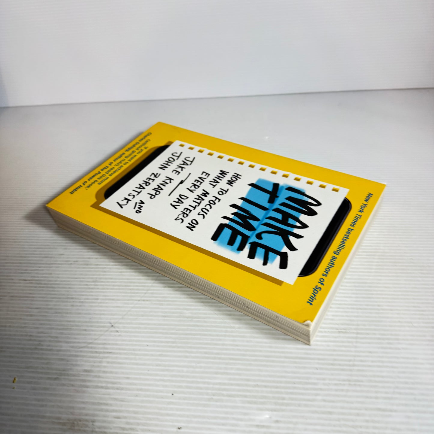 Make Time : How To Focus On What Matters Every Day - Jake Knapp and John Zeratsky