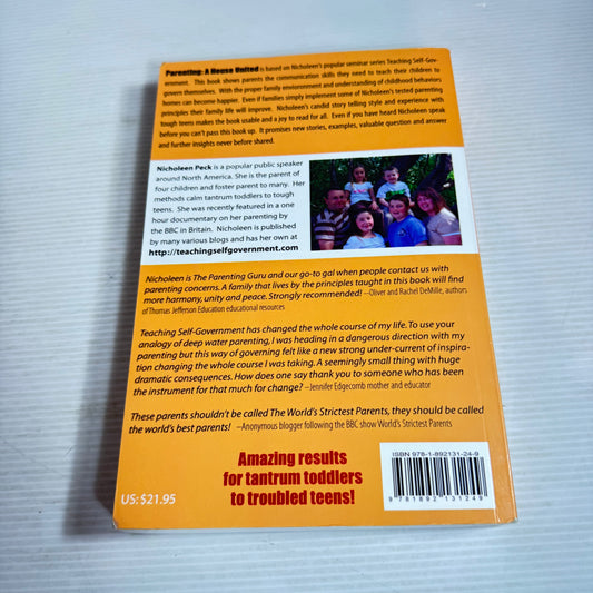 A House United : Changing Children's Hearts and Behaviour by Teaching Self-Government - Nicholeen Peck