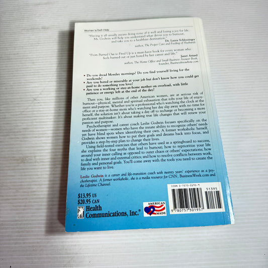 From Burned Out to Fired Up : A Women's Guide to Rekindling the Passion and Meaning in Work and Life - Leslie Godwin, MFCC