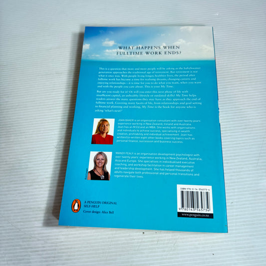 My Time : How To Make The Rest Of Life The Best Of Life - Joan Baker & Mandy Fealy