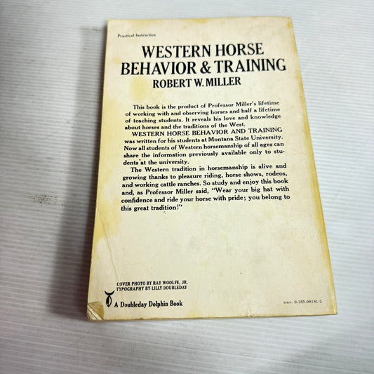 Western Horse Behaviour & Training : Understanding The Horse and ow to Train it, Western Style - Robert W. Miller (Vintage 1975)