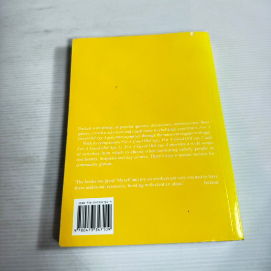 For A good Old Age 4 : How to Motivate Elderly People in Rest Homes, Hospitals, and Day Centres- Eskaleen Tooley