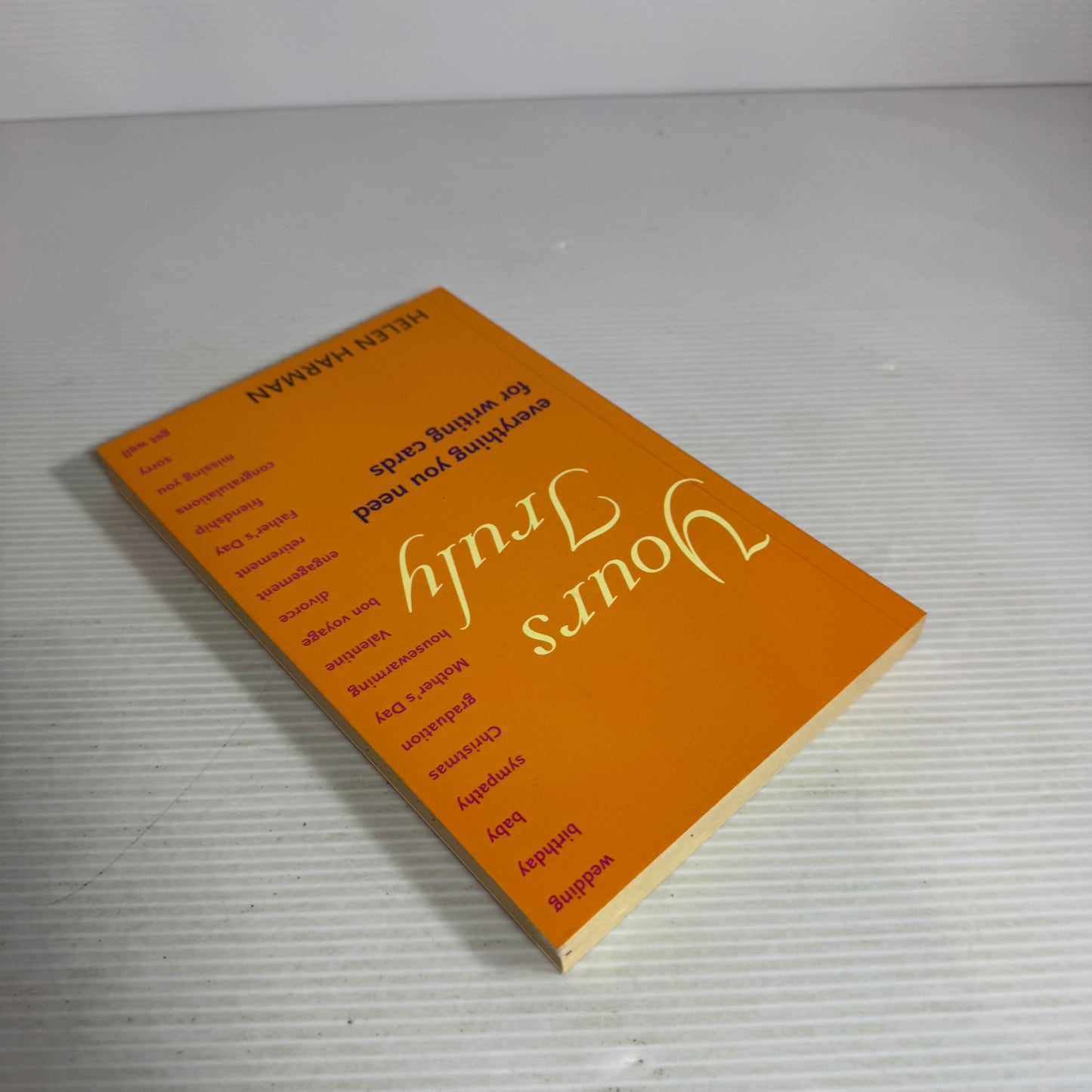 Yours Truly: Everything You Need For Writing Cards - Helen Harman