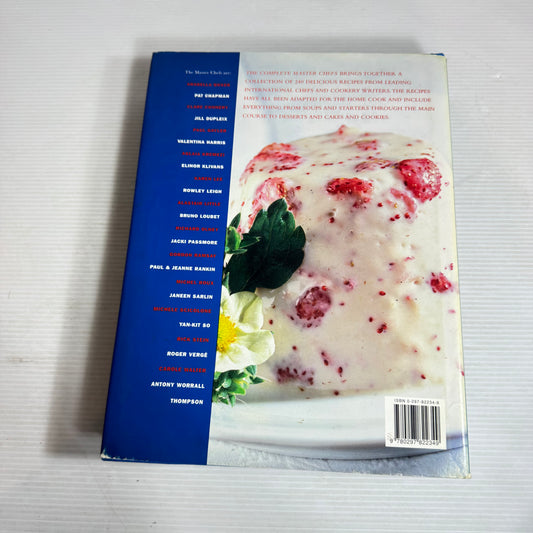 The Complete Chefs : 240 Recipes From the World's Top Chefs and Cookery Writers