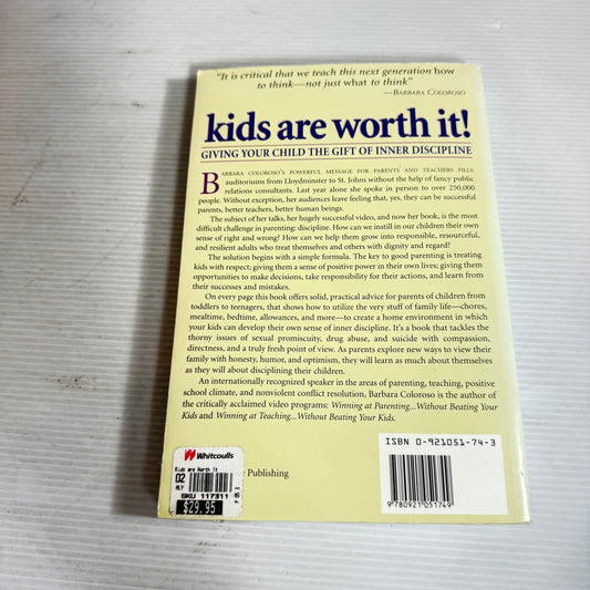 Kids Are Worth It! Giving Your Child The Gift of Inner Discipline - Barbara Coloroso