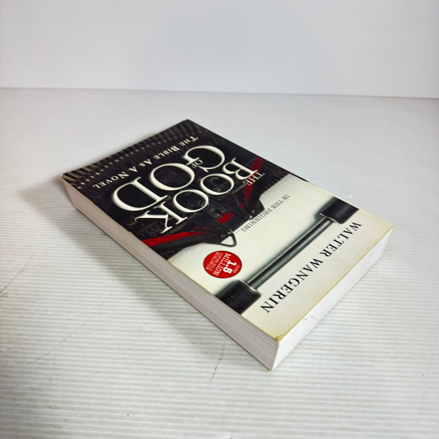 The Book of God : The Bible As A Novel - Walter Wangerin