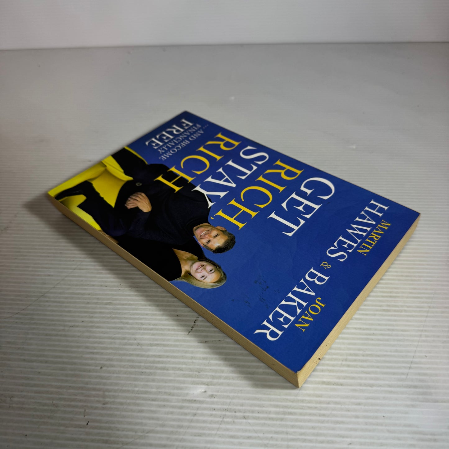 Get Rich, Stay Rich and Become Financially Free - Martin Hawes & Joan Baker