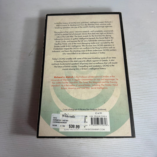 GCHQ : The Uncensored Story of Britain's Most Secret Intelligence Agency - Richard J. Aldrich