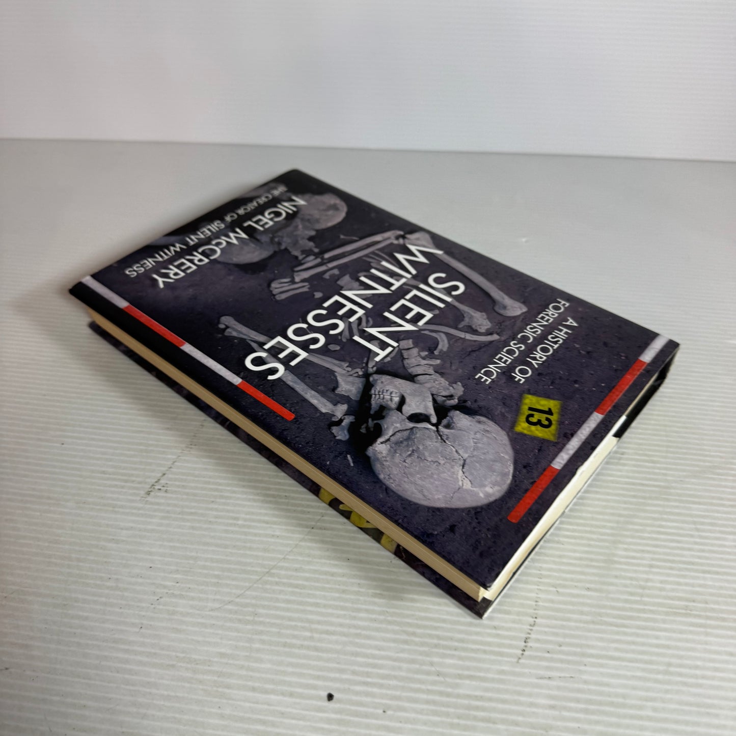 Silent Witness : A History of Forensic Science - Nigel McGrery