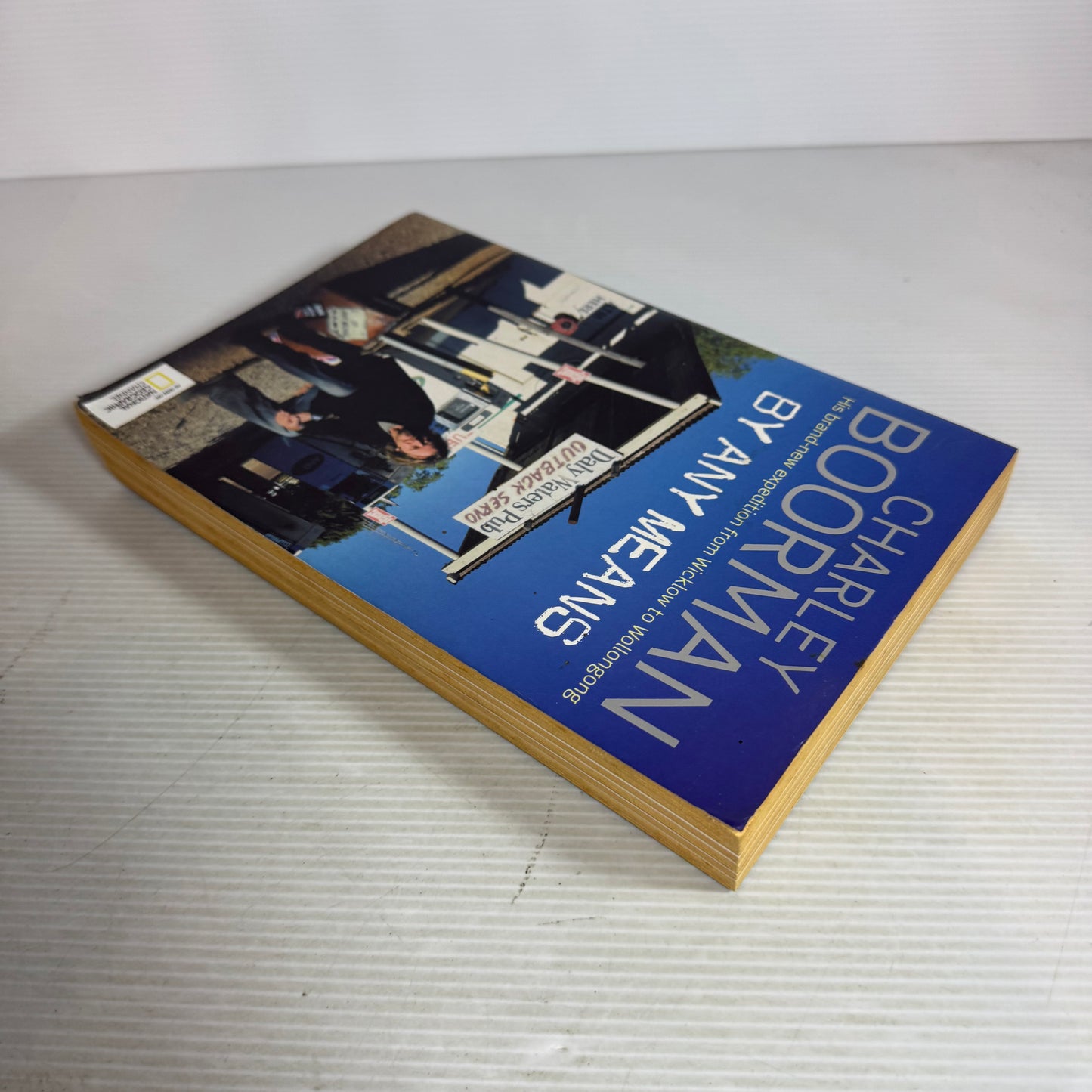 By Any Means : His Brand-New Expedition from Wicklow to Wollongong - Charley Boorman