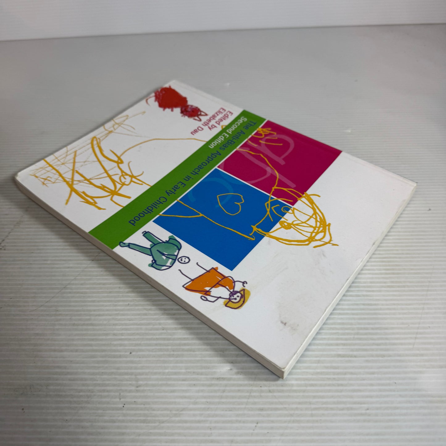 The Anti-Bias Approach in Early Childhood Second Edition - Elizabeth Dau