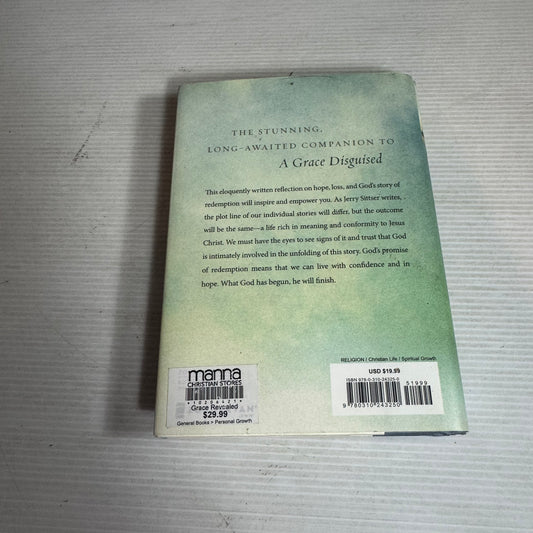 A Grace Revealed : How God Redeems the Story of Your Life - Jerry Sittser
