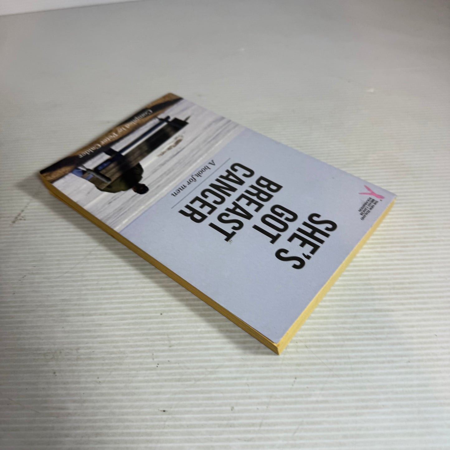 She's Got Breast Cancer : A Book For Men - Peter Calder