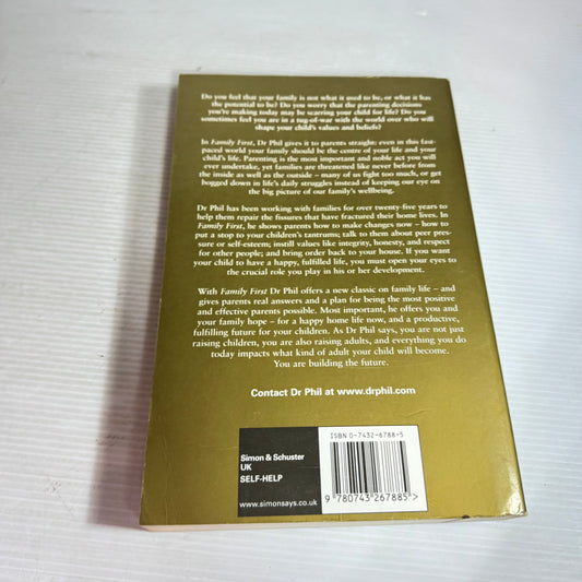 Family First : Your Step-by-Step Plan for Creating a Phenomenal Family - Dr Phil McGraw