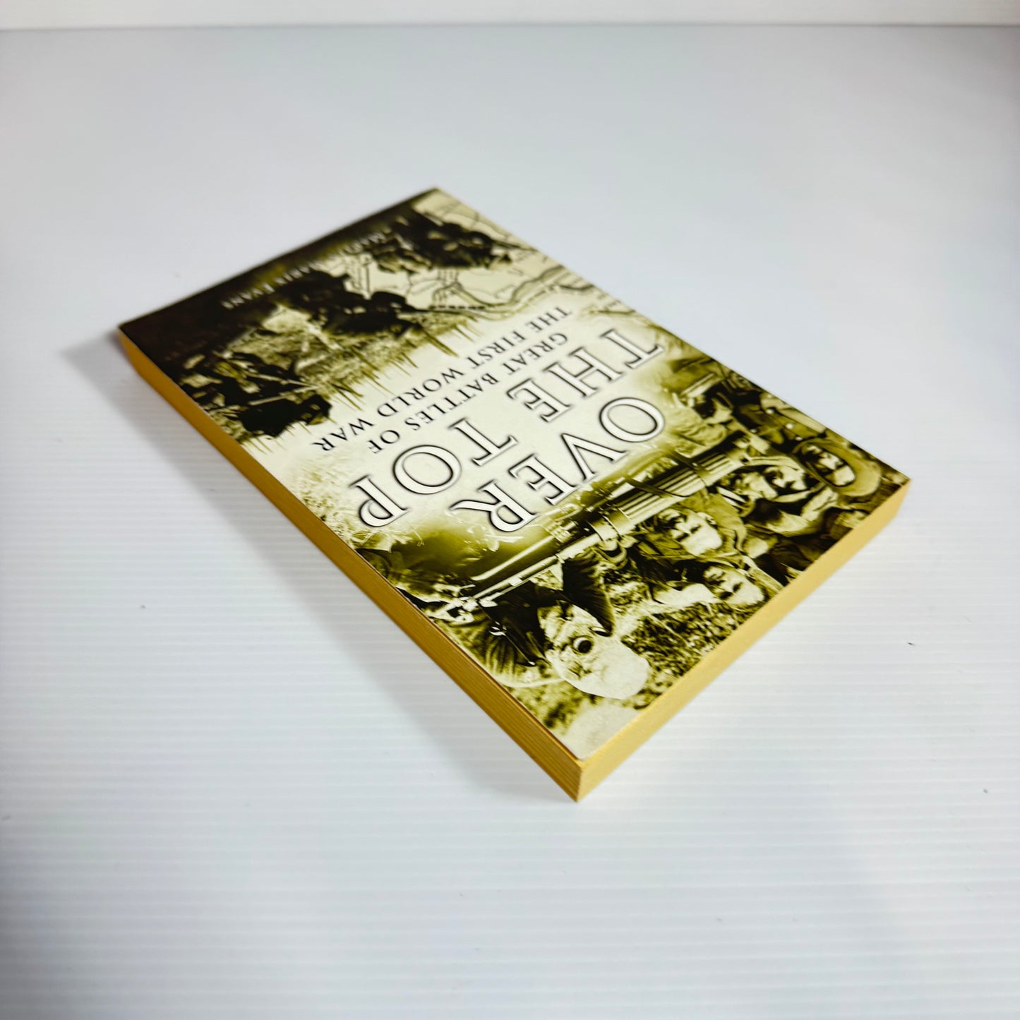Over The Top : Great Battles of The First World War - Martin Marix Evans