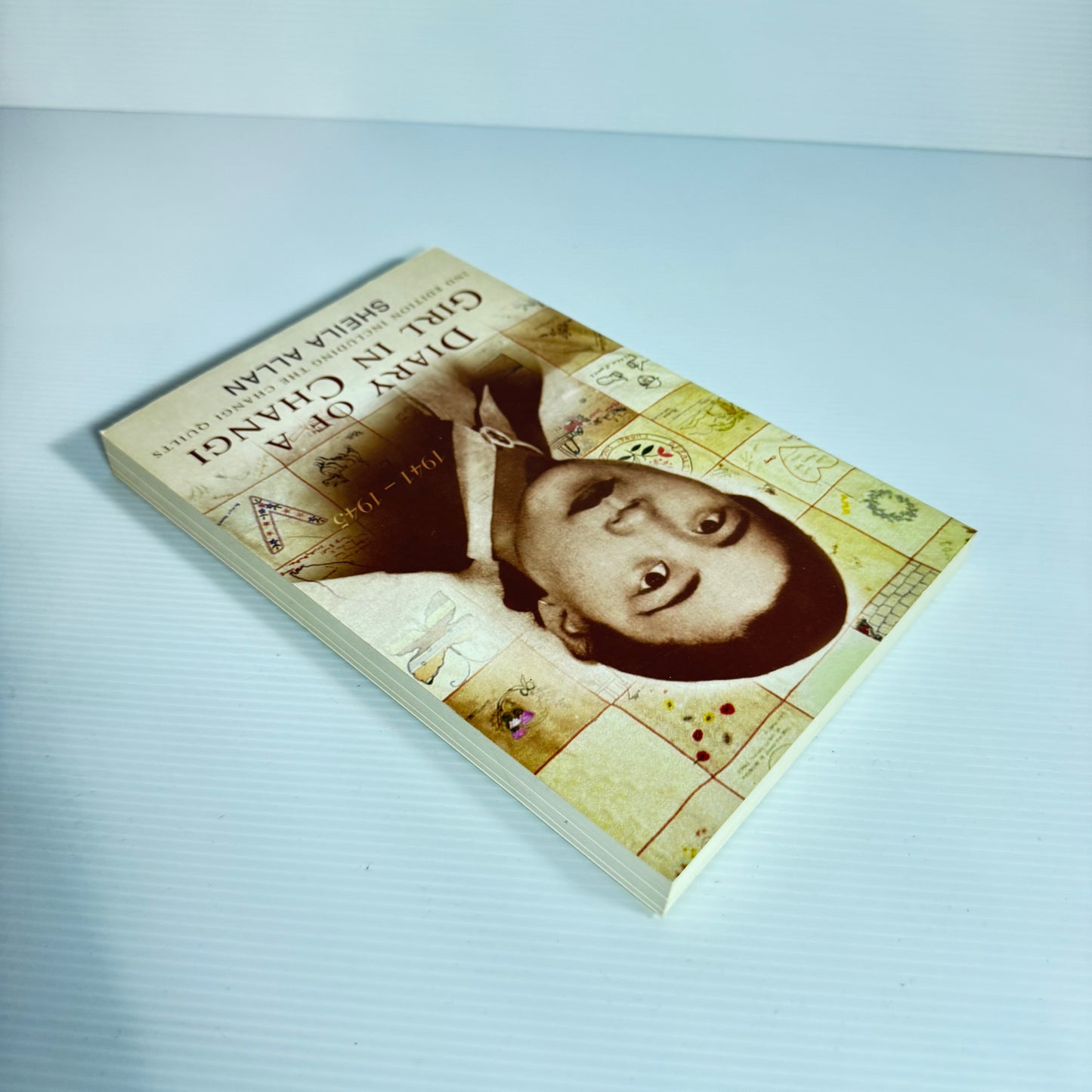 Diary of a Girl in Changi : 2nd Edition Including the Changi Quilts - Sheila Allan