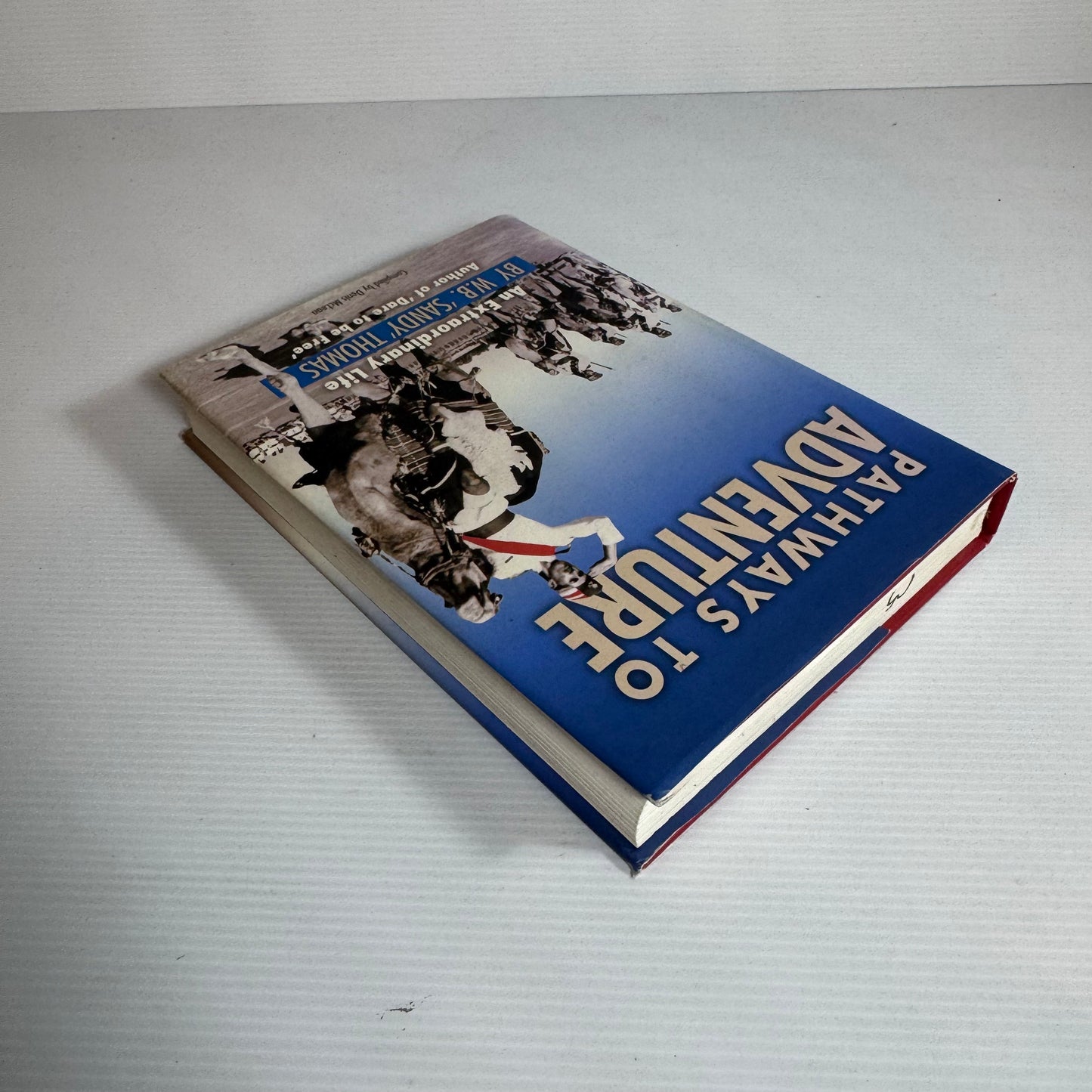 Pathways To Adventure - W.B. Sandy Thomas (Signed Inscription By Author First Edition 2004)