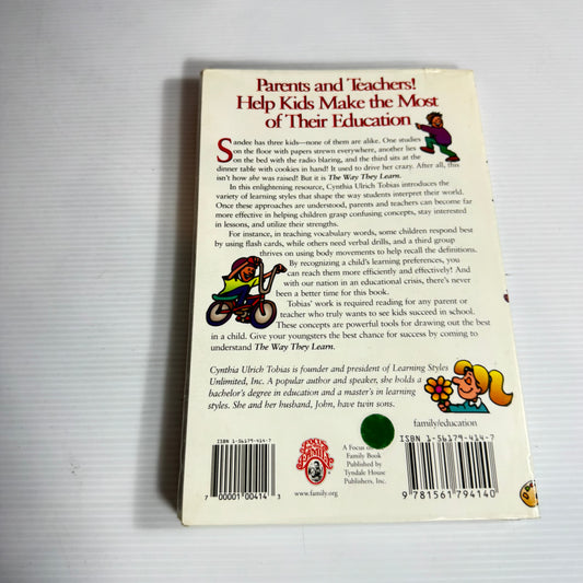 The Way They Learn: How To Discover And Teach To Your Child's Strengths - Cynthia Ulrich Tobias