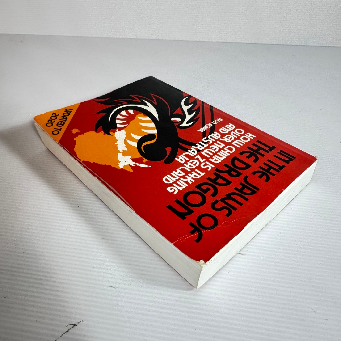 In The Jaws Of The Dragon: How China Is Taking Over New Zealand And Australia - Ron Asher