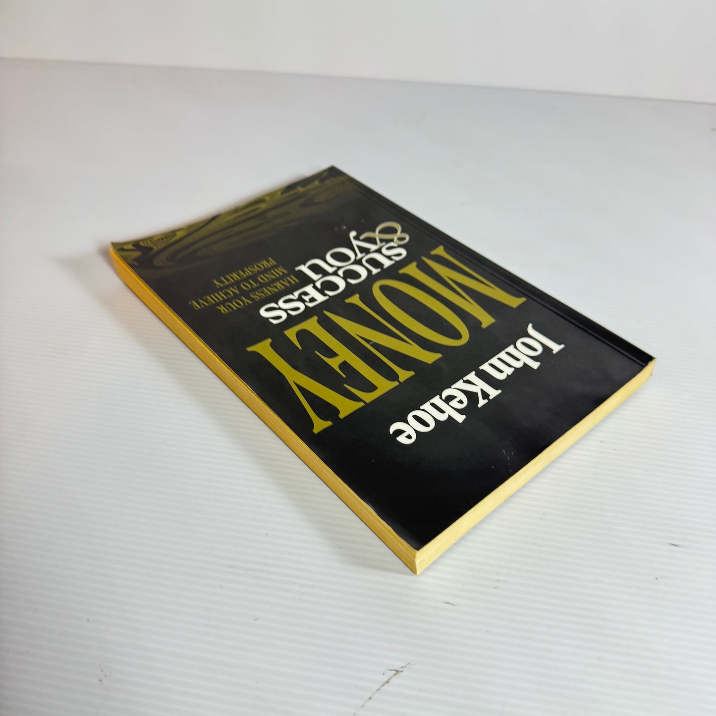 Money: Success And You - John Kehoe