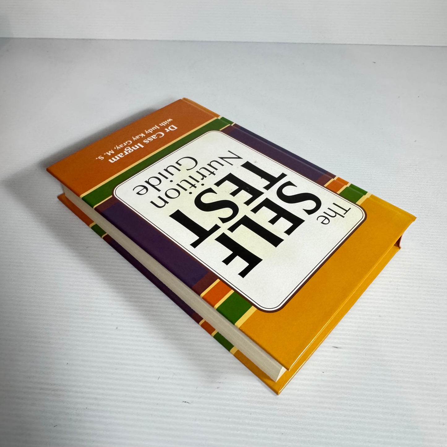 The Self Test Nutrition Guide - Dr Cass Ingram with Judy Kay Gray, M.S.