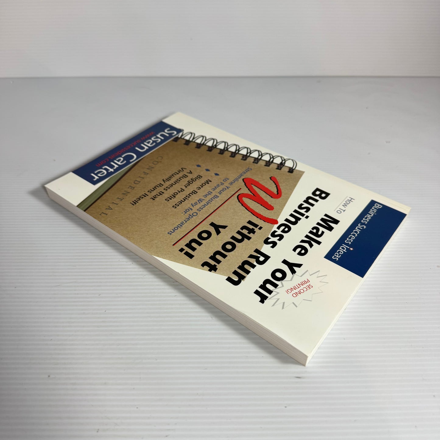 How To Make Your Business Run Without You! - Susan Carter