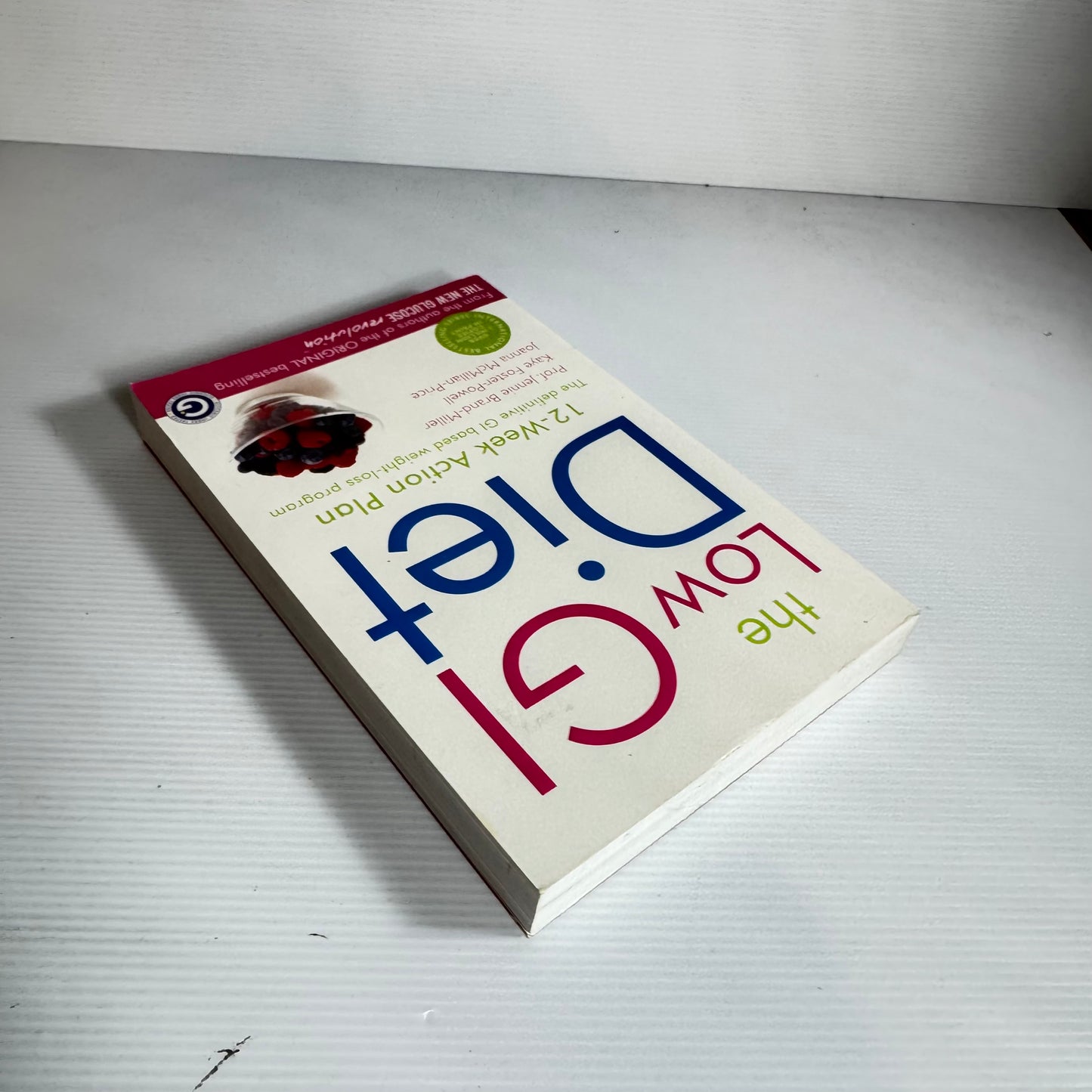 The Low GI Diet - Prof Jennie Brand-Miller, Kaye Foster-Powell & Joanna McMillan-Price