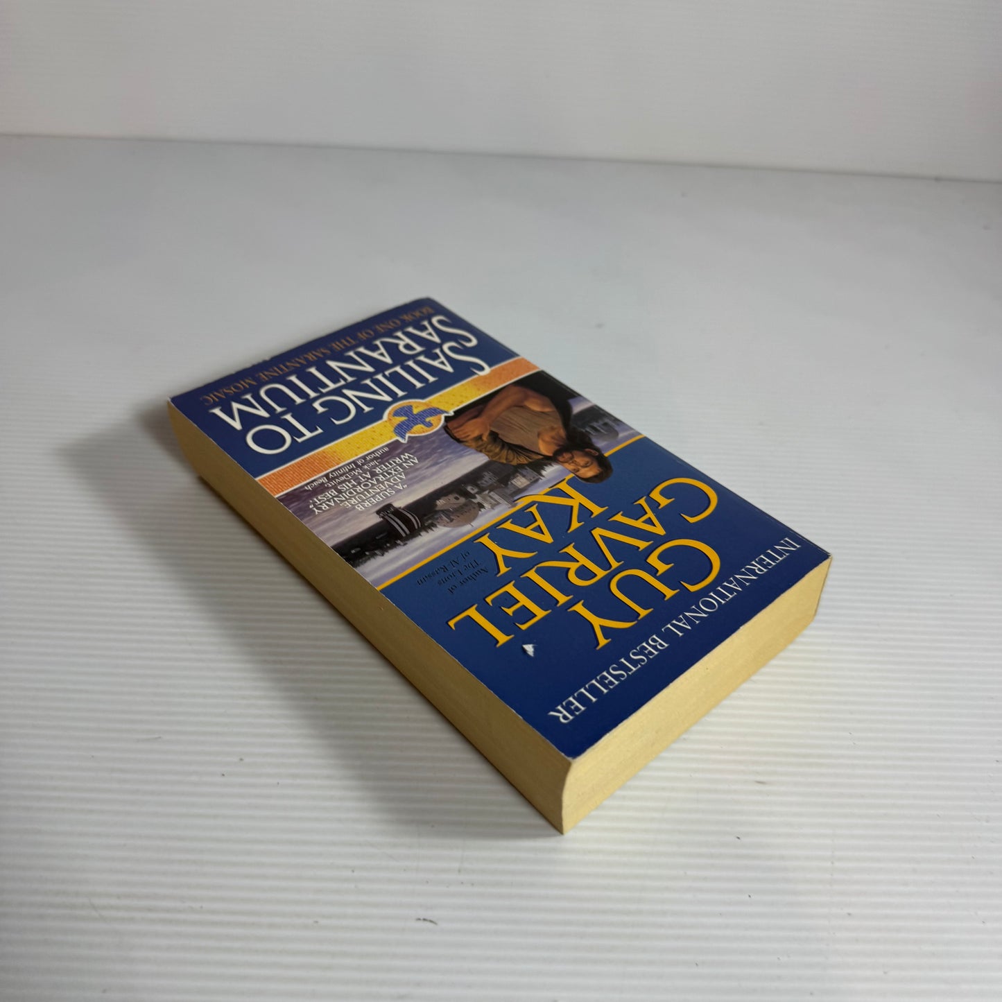 Sailing To Sarantium (Book 1 of the Sarantine Mosaic) - Guy Gavriel Kay (Vintage 2000)
