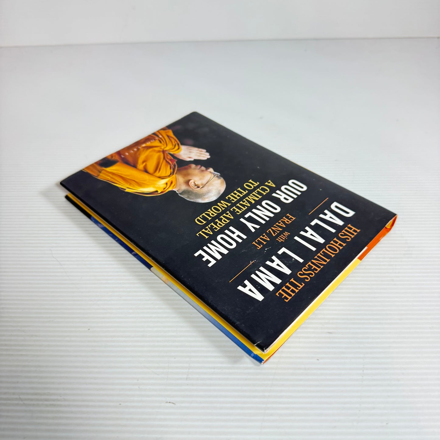 Our Only Home : A Climate Appeal To The World - His Holiness The Dalai Lama with Franz Alt (New)
