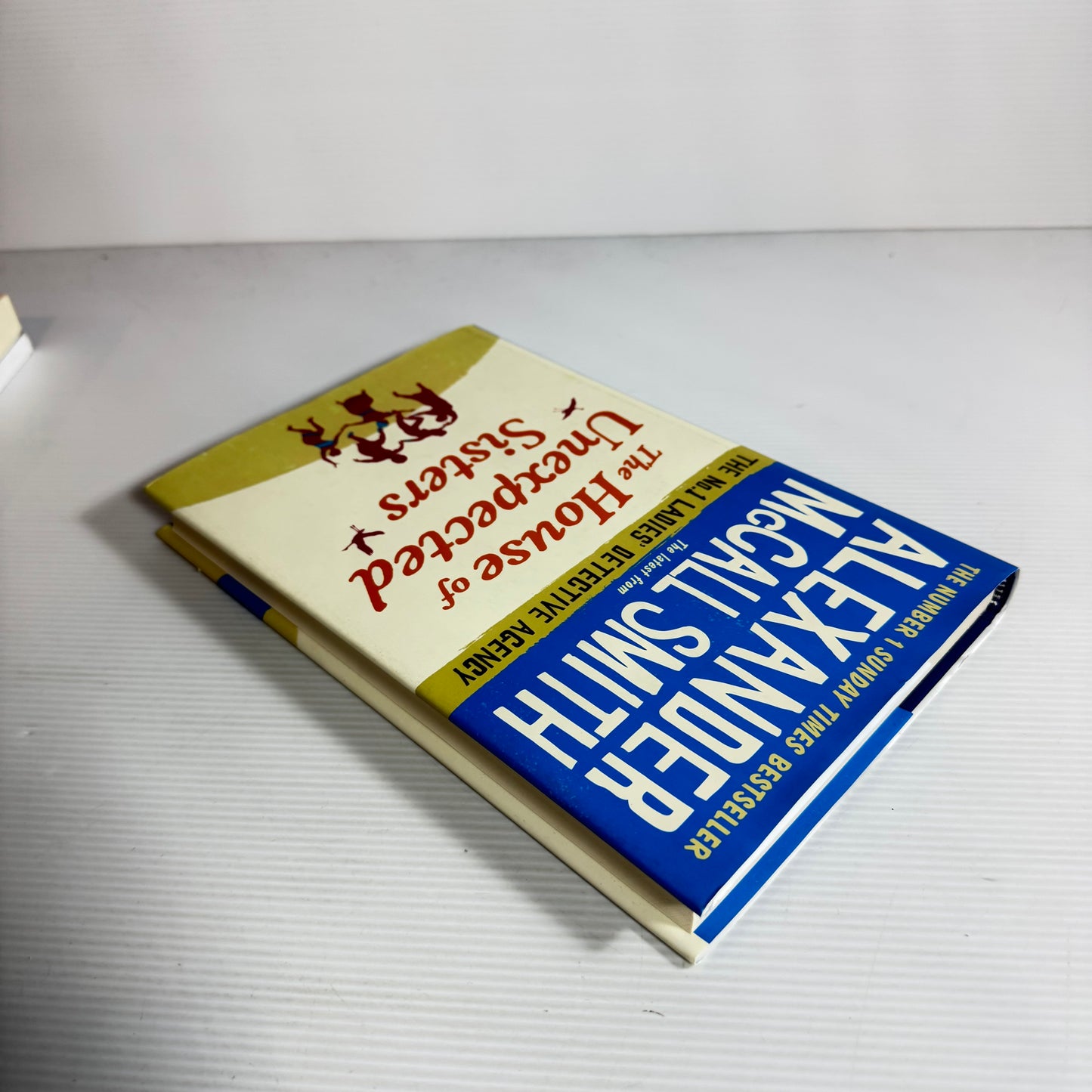 The No.1 Ladies Detective Agency : The House of Unexpected Sisters - Alexander McCall Smith (New)
