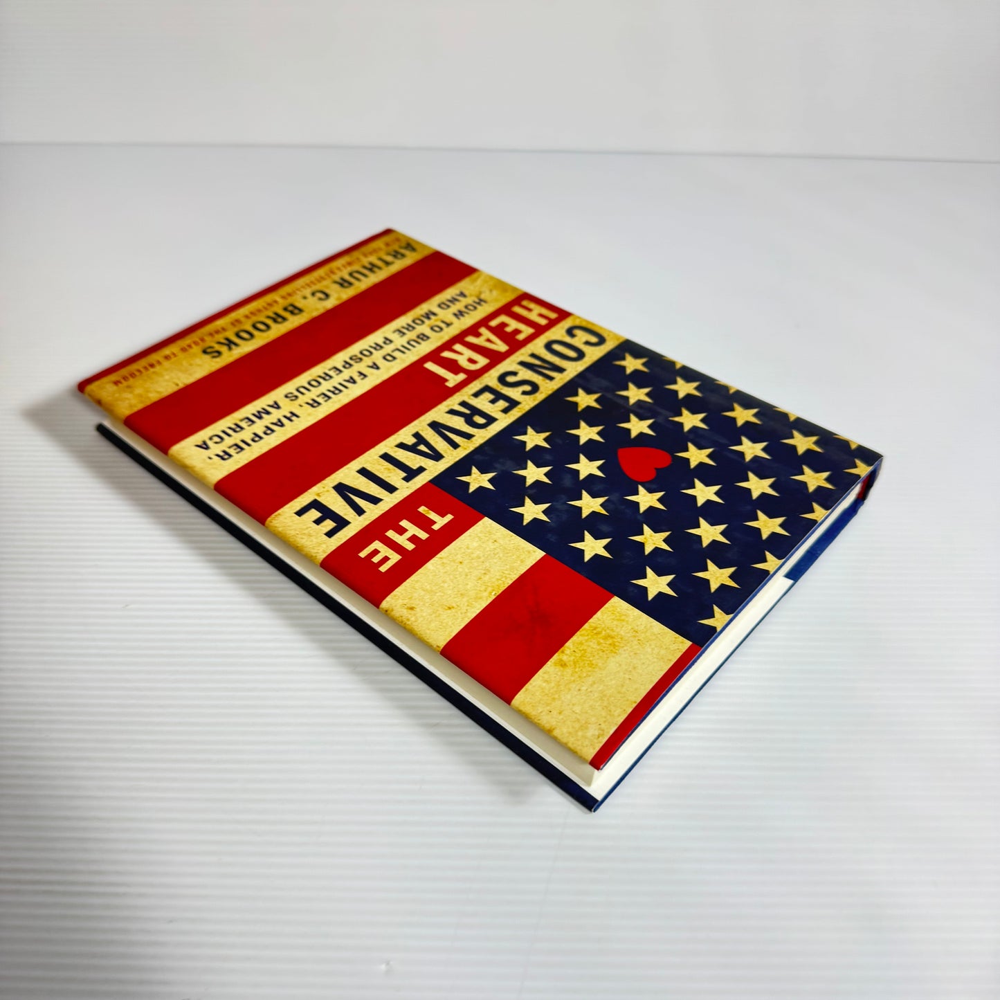 The Conservative Heart - Arthur C. Brooks (New)